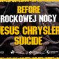 Before Rockowej Nocy z Jesus Chrysler Suicide