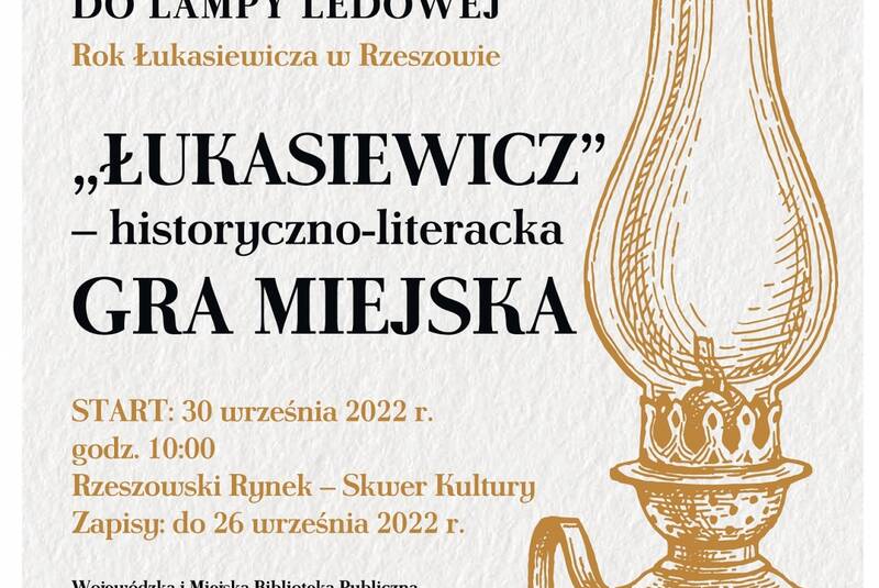 Gra miejska "Łukasiewicz". Poznaj biografię i osiągnięcia wynalazcy lampy naftowej