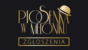 Ruszyły zgłoszenia do 11. edycji festiwalu "Piosenka w Meloniku"