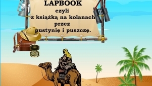 Lapbook, czyli z książką na kolanach przez pustynię i puszczę