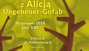 Poranek z Alicją Ungeheuer-Gołąb – warsztaty literackie