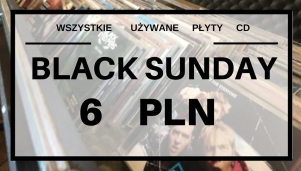 Black Sunday - 6 zł za płytę