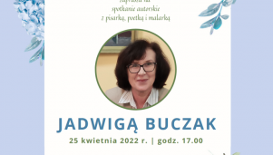 Spotkanie z pisarką i poetką Jadwigą Buczak