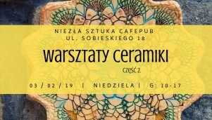 Warsztaty ceramiki cz.2.