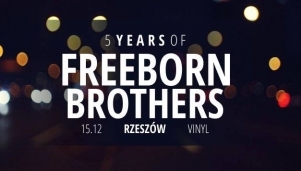 5 years of Freeborn Brothers
