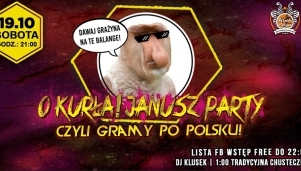 O Kurła!Janusz Party