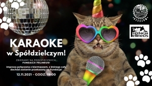 Karaoke w Spółdzielczym. Zbiórka na podopiecznych Fundacji Felineus