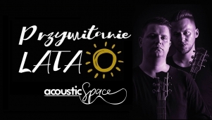Przywitanie Lata z Acoustic Space