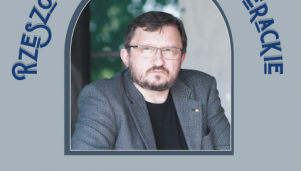 Rzeszowskie Czwartki Literackie: Spotkanie z Mirosławem Welzem 