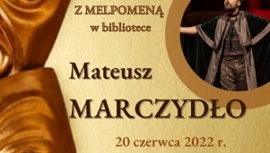 Spotkanie z aktorem: Mateusz Marczydło