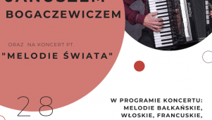 Spotkanie z Januszem Bogaczewiczem i koncert "Melodie świata"