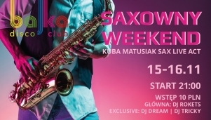 Saxowny Weekend x Kuba Matusiak Sax Live Act